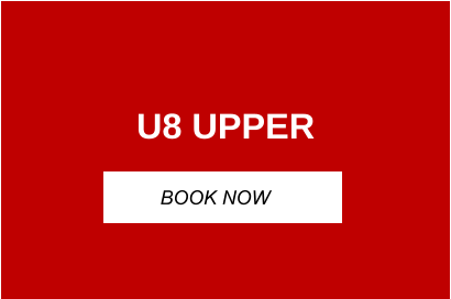 U8 UPPER BOOK NOW